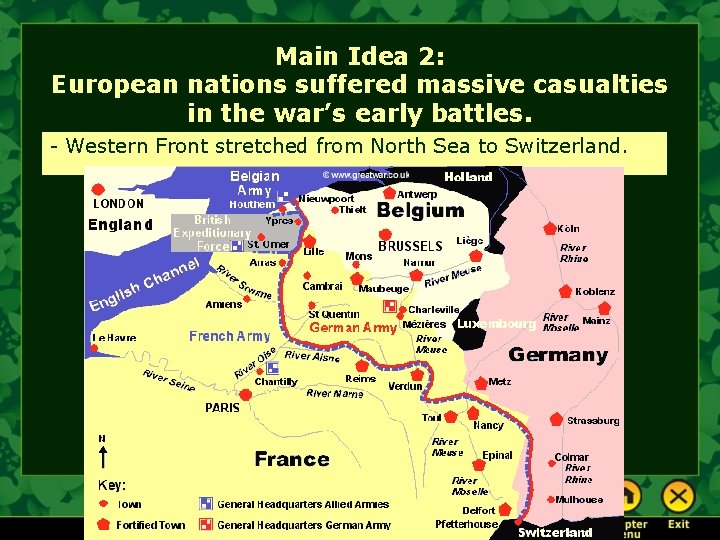 Main Idea 2: European nations suffered massive casualties in the war’s early battles. -