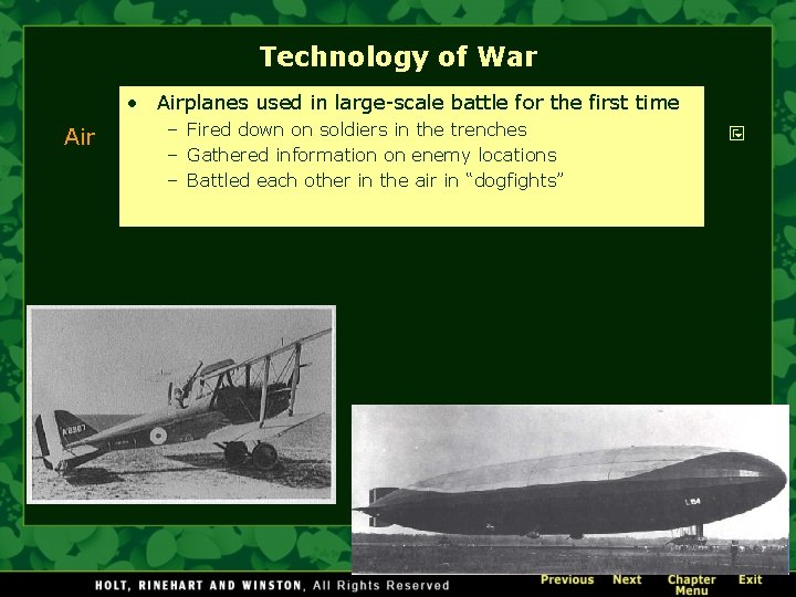 Technology of War • Airplanes used in large-scale battle for the first time Air