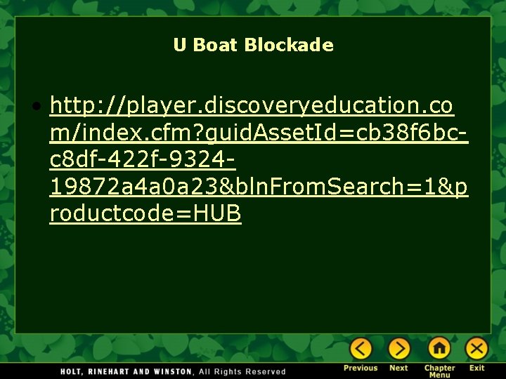 U Boat Blockade • http: //player. discoveryeducation. co m/index. cfm? guid. Asset. Id=cb 38