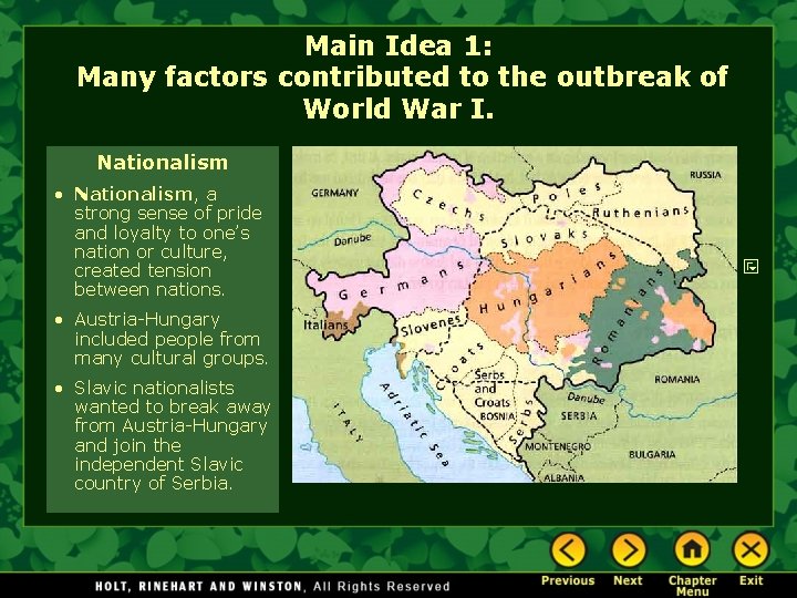 Main Idea 1: Many factors contributed to the outbreak of World War I. Nationalism