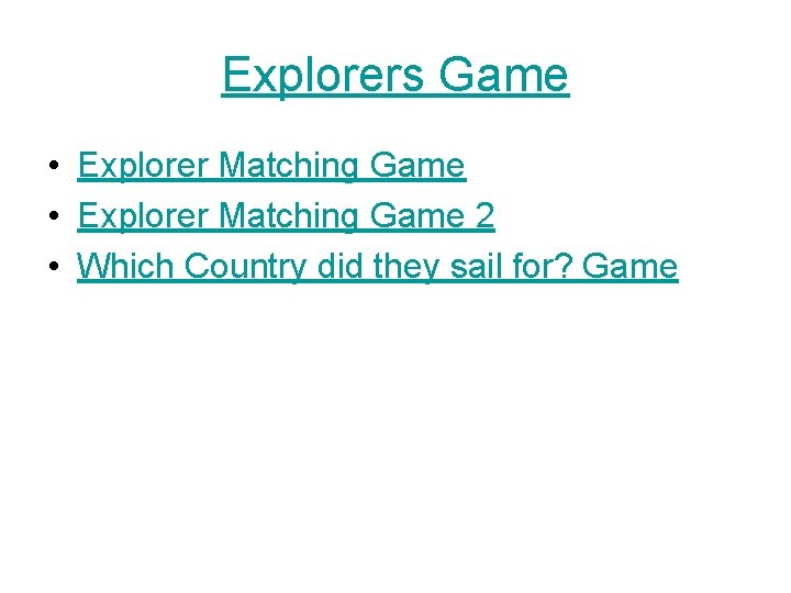 Explorers Game • Explorer Matching Game 2 • Which Country did they sail for?