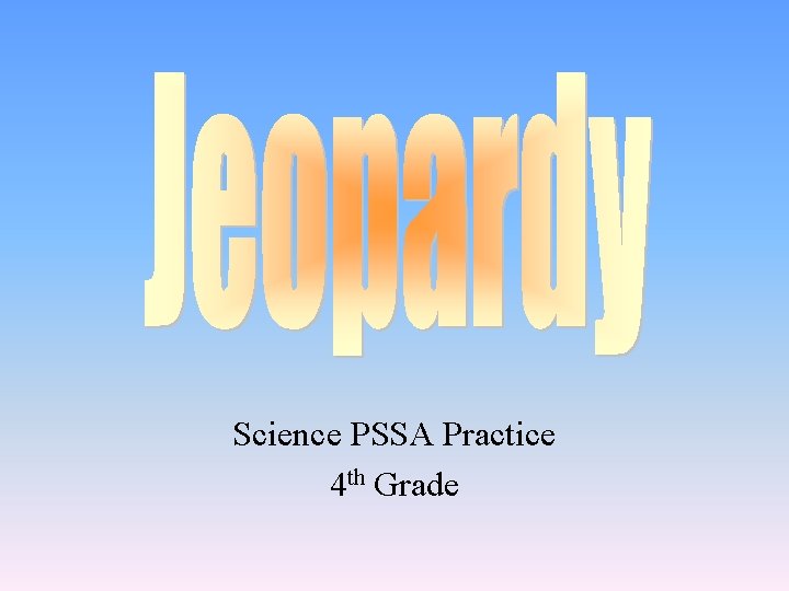 Science PSSA Practice 4 th Grade 