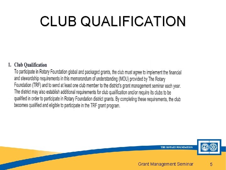 CLUB QUALIFICATION Grant Management Seminar 5 