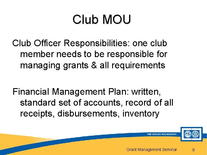 Club MOU Club Officer Responsibilities: one club member needs to be responsible for managing