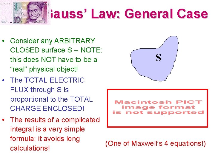 Gauss’ Law: General Case • Consider any ARBITRARY CLOSED surface S -- NOTE: this