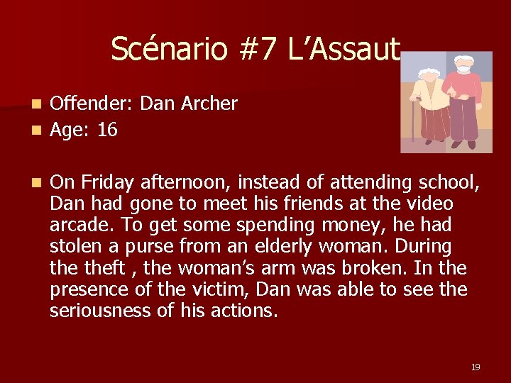 Scénario #7 L’Assaut Offender: Dan Archer n Age: 16 n n On Friday afternoon,