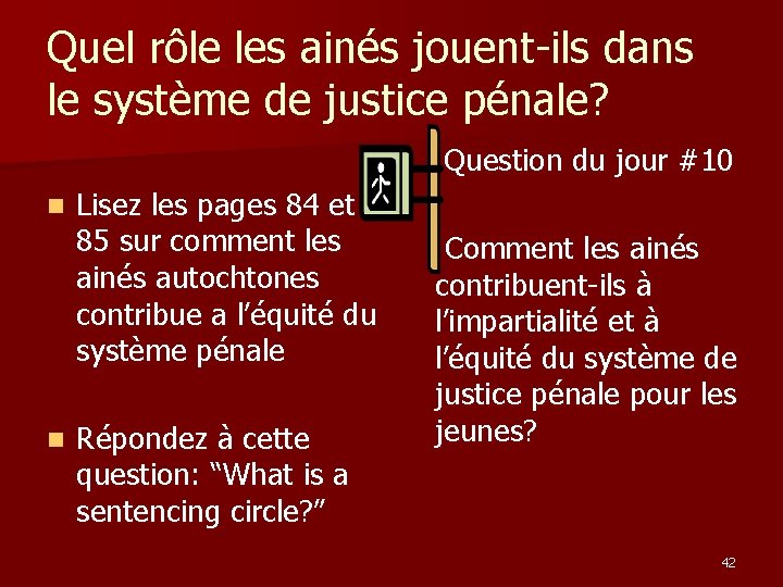 Quel rôle les ainés jouent-ils dans le système de justice pénale? Question du jour