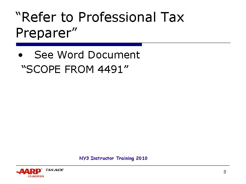 “Refer to Professional Tax Preparer” • See Word Document “SCOPE FROM 4491” NY 3