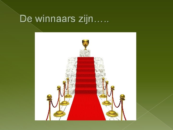 De winnaars zijn…. . 