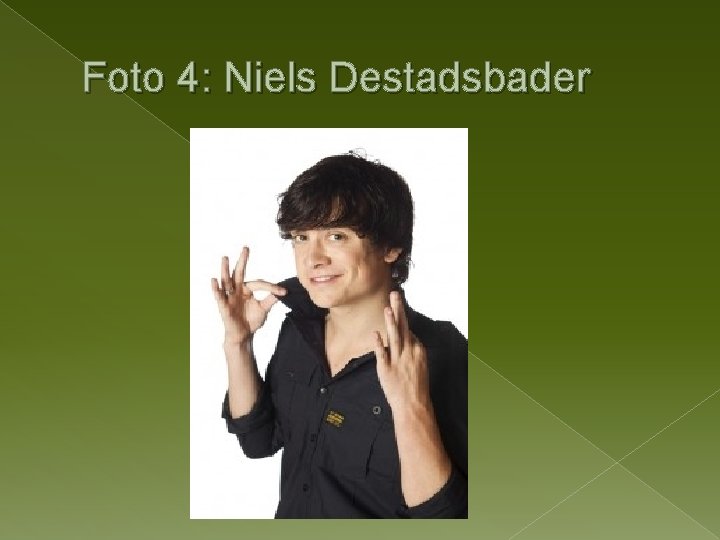 Foto 4: Niels Destadsbader 