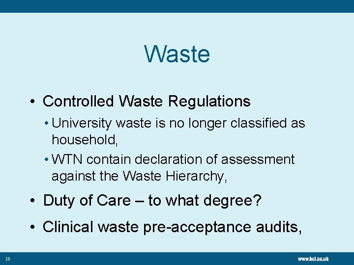 Waste • Controlled Waste Regulations • University waste is no longer classified as household,