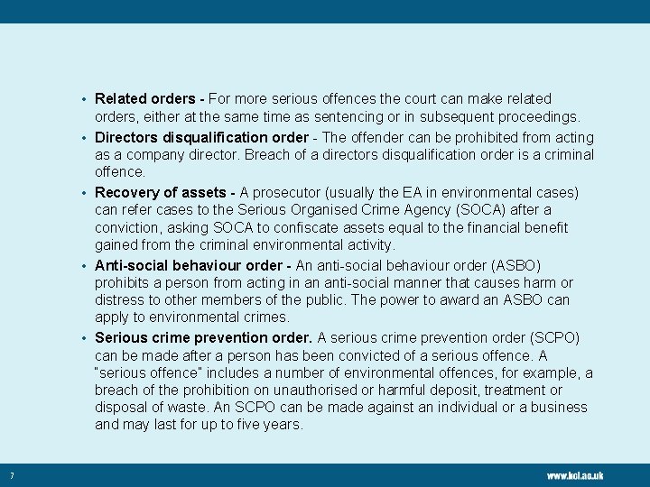  • Related orders - For more serious offences the court can make related