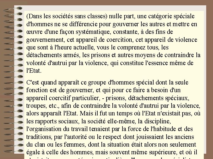 Une société sans Etat (Dans les sociétés sans classes) nulle part, une catégorie spéciale