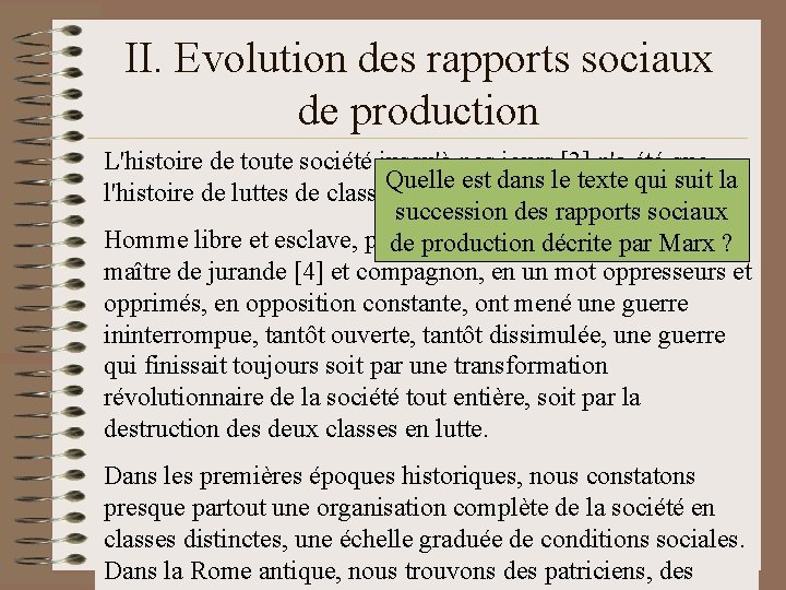 II. Evolution des rapports sociaux de production L'histoire de toute société jusqu'à nos jours