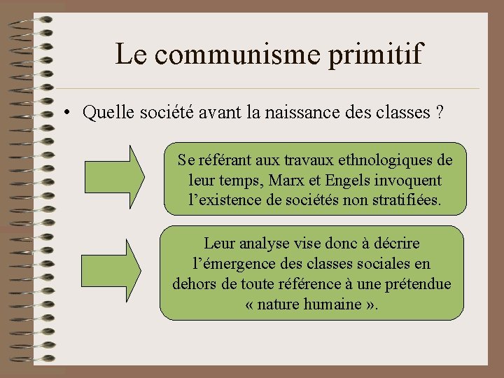 Le communisme primitif • Quelle société avant la naissance des classes ? Se référant