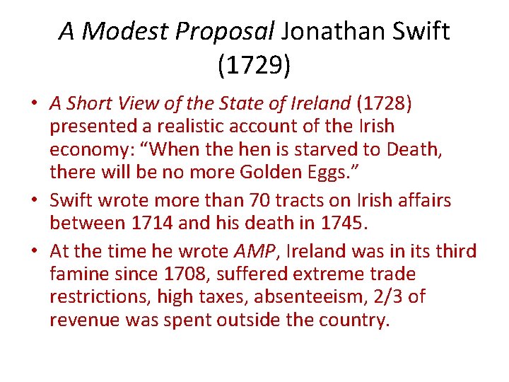 A Modest Proposal Jonathan Swift (1729) • A Short View of the State of