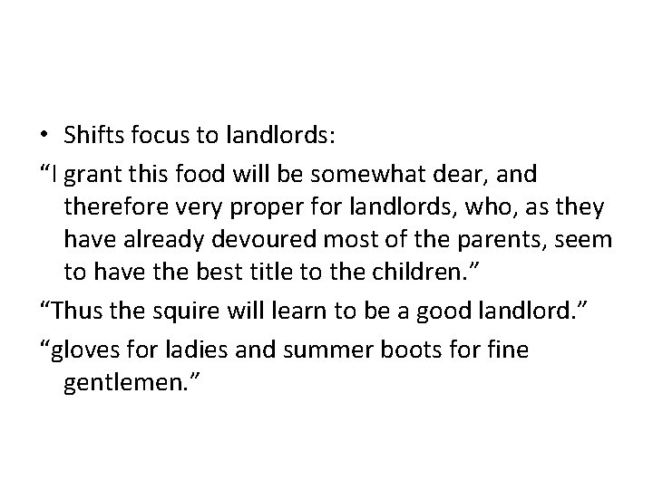  • Shifts focus to landlords: “I grant this food will be somewhat dear,