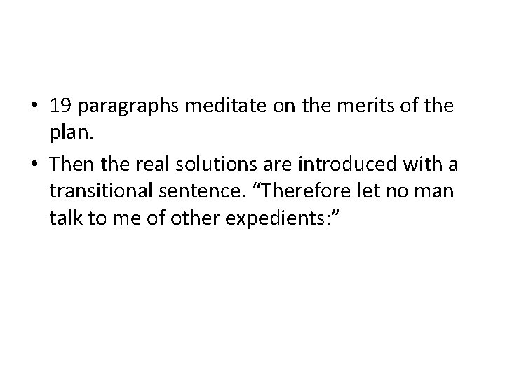  • 19 paragraphs meditate on the merits of the plan. • Then the