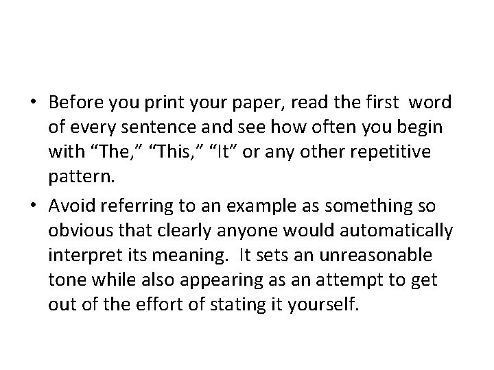  • Before you print your paper, read the first word of every sentence