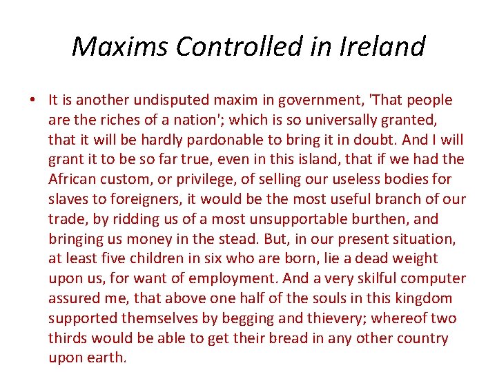 Maxims Controlled in Ireland • It is another undisputed maxim in government, 'That people