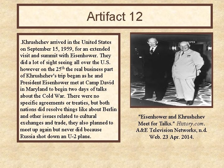 Artifact 12. Khrushchev arrived in the United States on September 15, 1959, for an