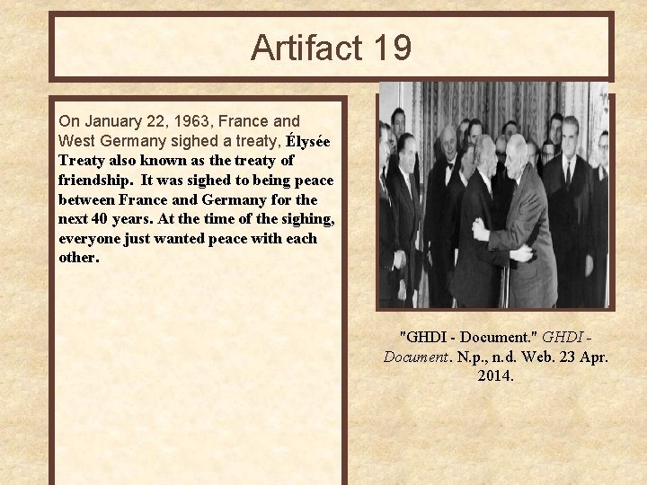 Artifact 19 On January 22, 1963, France and West Germany sighed a treaty, Élysée