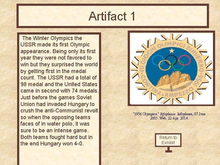 Artifact 1 The Winter Olympics the USSR made its first Olympic appearance. Being only
