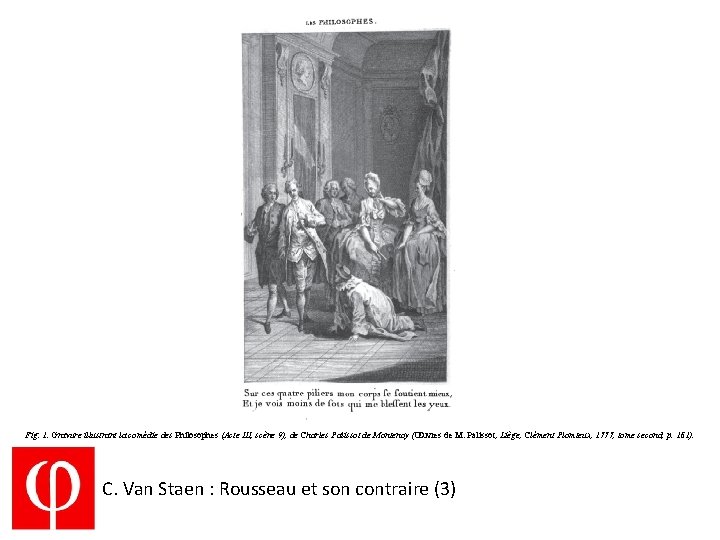 Fig. 1. Gravure illustrant la comédie des Philosophes (Acte III, scène 9), de Charles