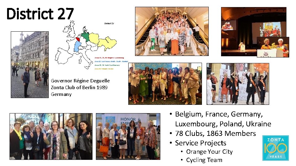 District 27 Governor Régine Deguelle Zonta Club of Berlin 1989 Germany • Belgium, France,