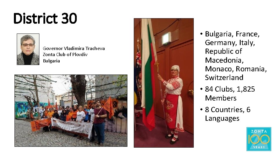 District 30 Governor Vladimira Tracheva Zonta Club of Plovdiv Bulgaria • Bulgaria, France, Germany,