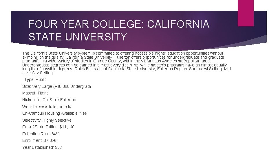 FOUR YEAR COLLEGE: CALIFORNIA STATE UNIVERSITY The California State University system is committed to