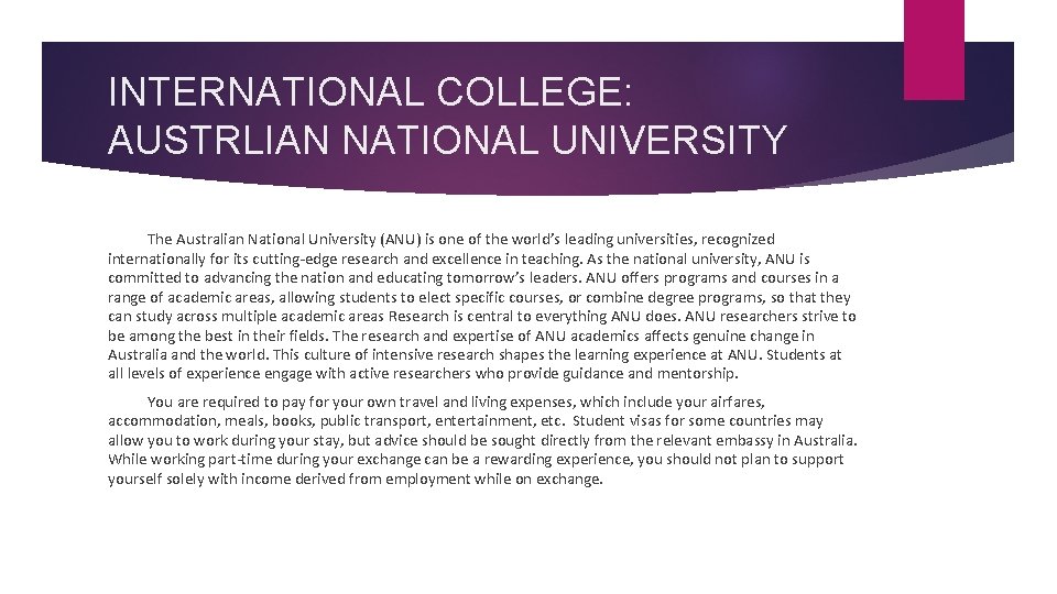 INTERNATIONAL COLLEGE: AUSTRLIAN NATIONAL UNIVERSITY The Australian National University (ANU) is one of the
