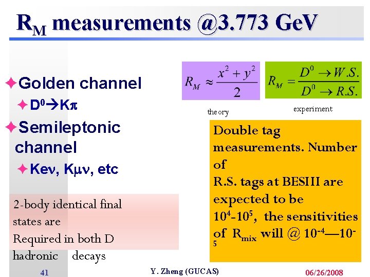 RM measurements @3. 773 Ge. V èGolden channel èD 0 K èSemileptonic channel èKen,
