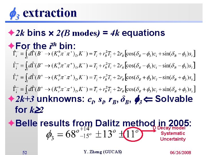  3 extraction è 2 k bins 2(B modes) = 4 k equations èFor