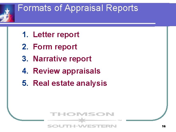 Formats of Appraisal Reports 1. Letter report 2. Form report 3. Narrative report 4. Formats of Appraisal Reports 1. Letter report 2. Form report 3. Narrative report 4.