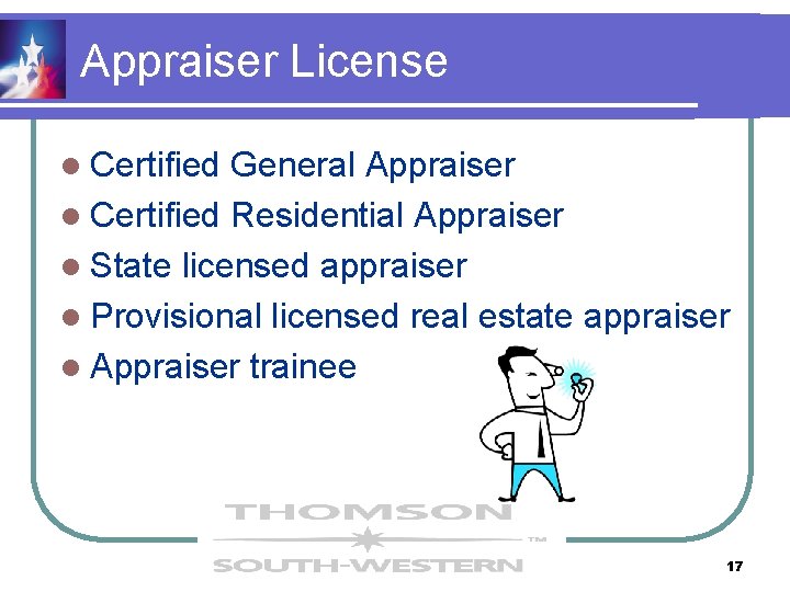 Appraiser License l Certified General Appraiser l Certified Residential Appraiser l State licensed appraiser Appraiser License l Certified General Appraiser l Certified Residential Appraiser l State licensed appraiser