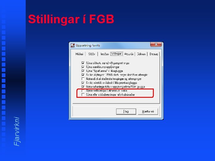 Fjarvirkni Stillingar í FGB 