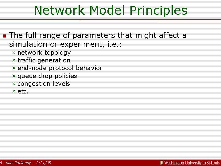 Internet Network Modelling Internet research Needs Better Models Sally Floyd Eddie