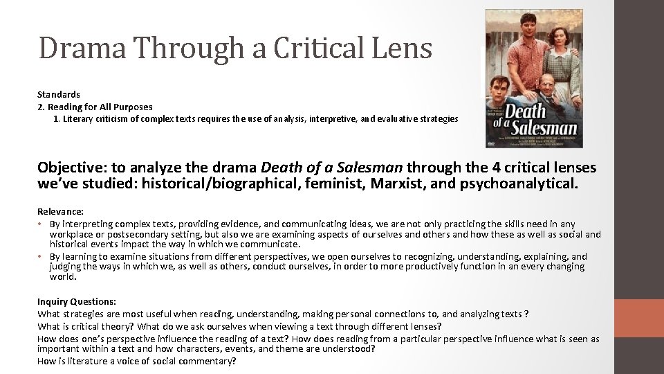 Drama Through a Critical Lens Standards 2. Reading for All Purposes 1. Literary criticism