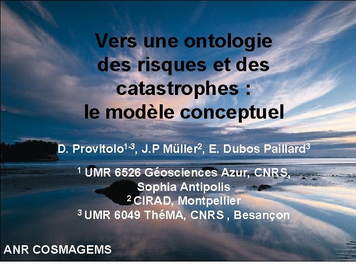 Vers une ontologie des risques et des catastrophes : le modèle conceptuel D. Provitolo