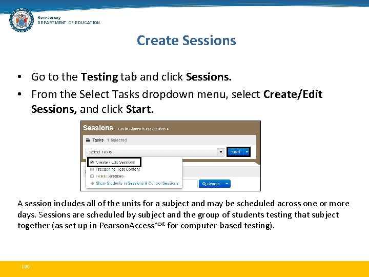 New Jersey DEPARTMENT OF EDUCATION Create Sessions • Go to the Testing tab and