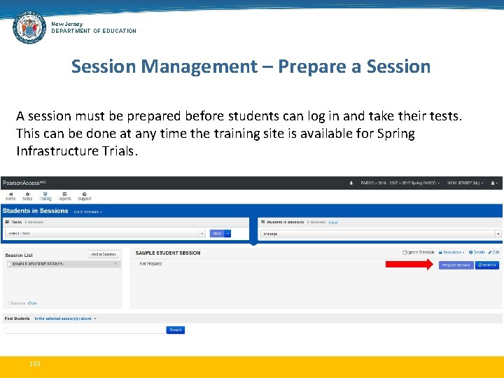 New Jersey DEPARTMENT OF EDUCATION Session Management – Prepare a Session A session must