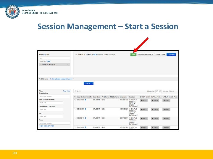 New Jersey DEPARTMENT OF EDUCATION Session Management – Start a Session 104 