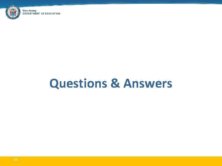 New Jersey DEPARTMENT OF EDUCATION Questions & Answers 108 