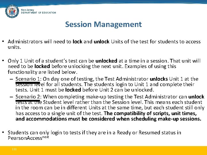 New Jersey DEPARTMENT OF EDUCATION Session Management • Administrators will need to lock and