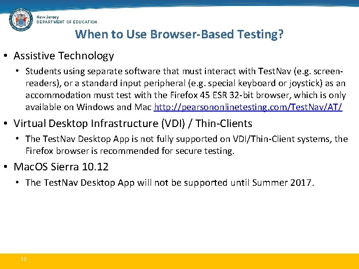 New Jersey DEPARTMENT OF EDUCATION When to Use Browser-Based Testing? • Assistive Technology •