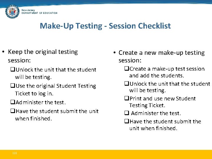 New Jersey DEPARTMENT OF EDUCATION Make-Up Testing - Session Checklist • Keep the original