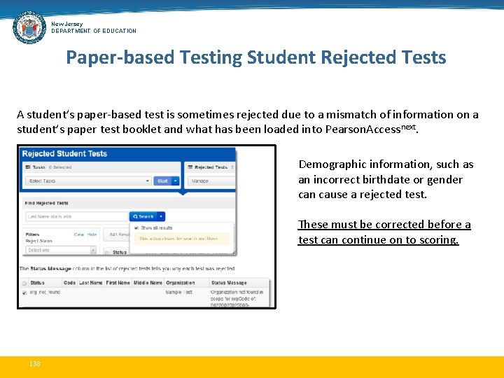 New Jersey DEPARTMENT OF EDUCATION Paper-based Testing Student Rejected Tests A student’s paper-based test