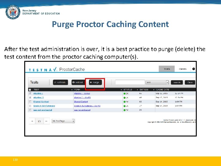 New Jersey DEPARTMENT OF EDUCATION Purge Proctor Caching Content After the test administration is