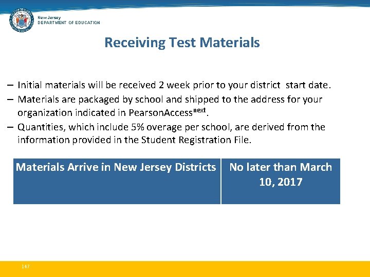 New Jersey DEPARTMENT OF EDUCATION Receiving Test Materials – Initial materials will be received